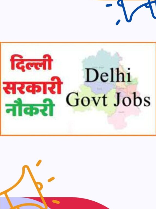 Delhi Govt Jobs 2024 (27343 Govt Jobs Openings) Latest Freshers