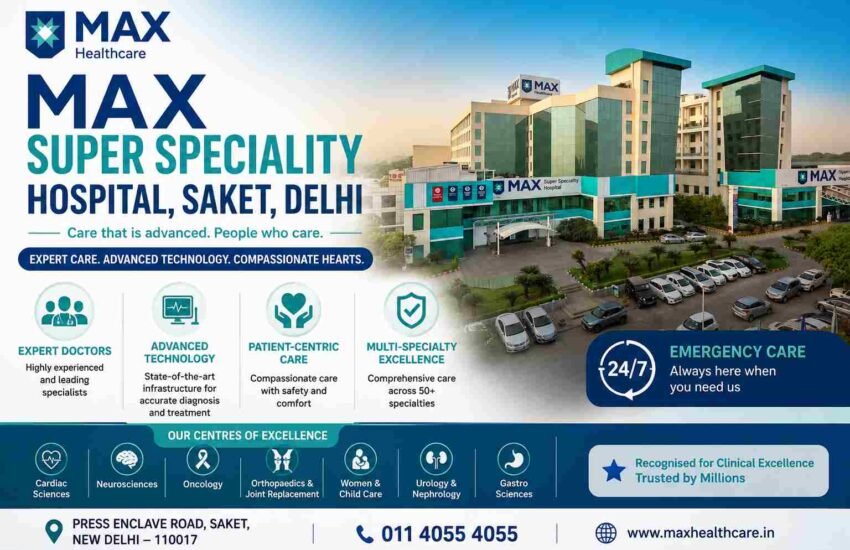 Max Super Speciality Hospital Saket Delhi