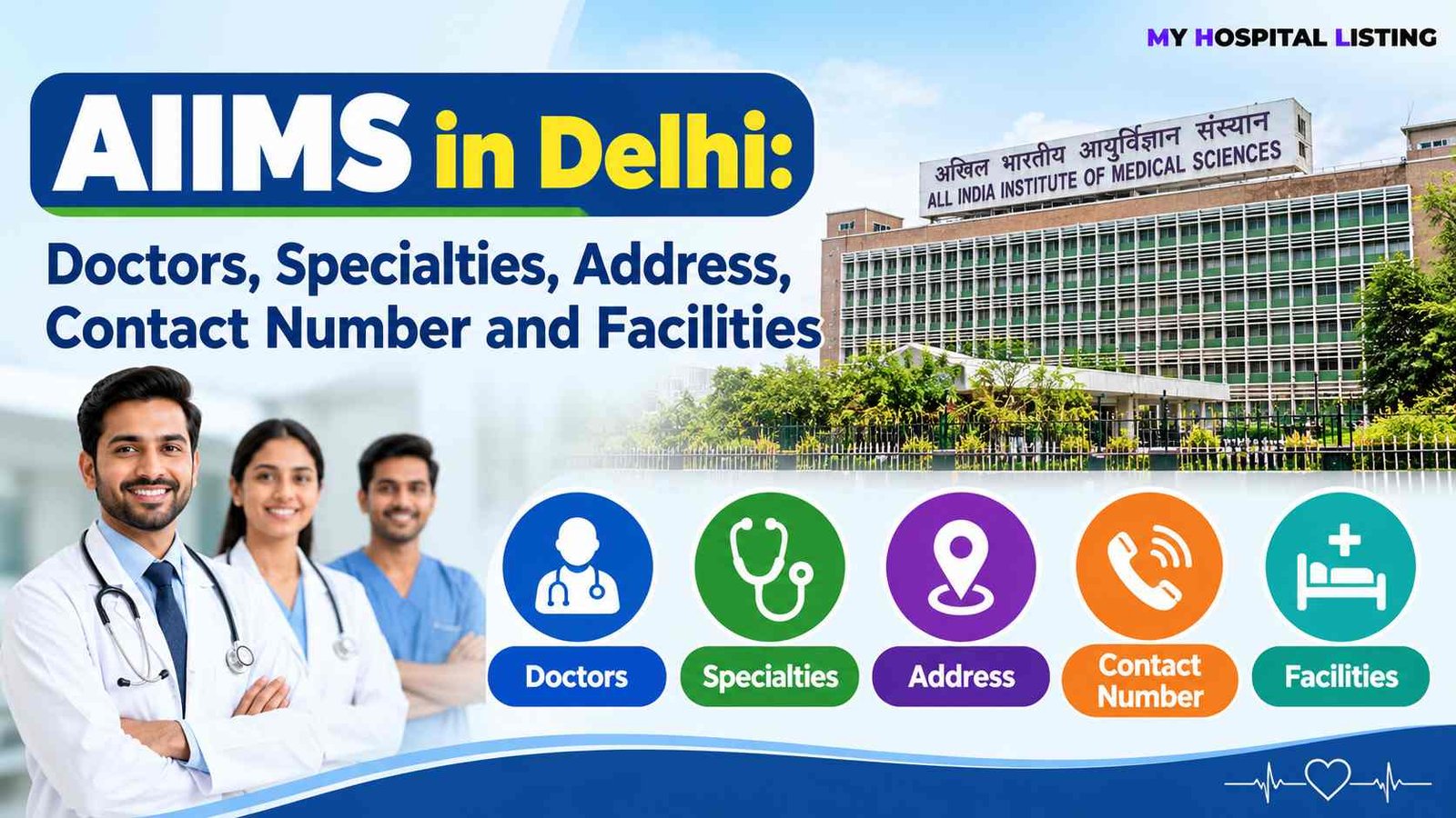 AIIMS in Delhi: Doctors, Specialties, Address, Contact Number and Facilities
