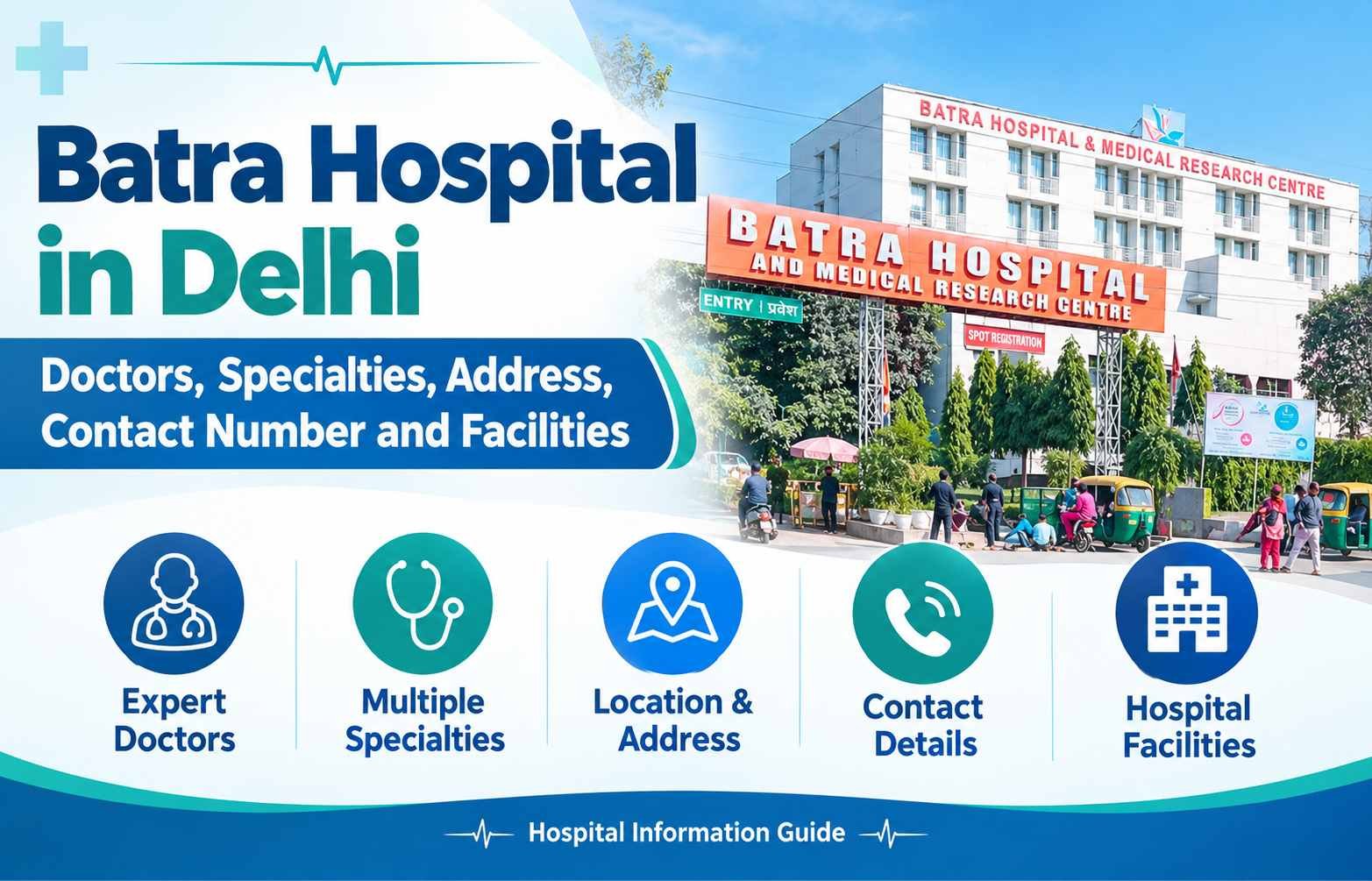 Batra Hospital in Delhi: Doctors, Specialties, Address, Contact Number and Facilities